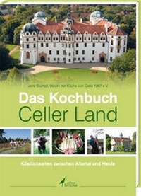 Abbildung von: Das Kochbuch Celler Land - edition limosa