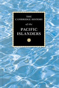 Cover: The Cambridge History of the Pacific Islanders - Cambridge University Press