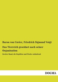 Abbildung von: Das Tierreich geordnet nach seiner Organisation - DOGMA Verlag