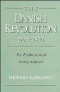 Cover: The Danish Revolution, 1500-1800 - Cambridge University Press