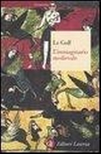 Abbildung von: L' immaginario medievale - Economica Laterza;Laterza