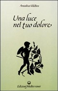 Abbildung von: Una luce nel tuo dolore - Esoterismo, medianità, parapsicologia;Edizioni Mediterranee