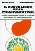 Abbildung von: Il nuovo libro della macrobiotica - L' altra medicina;Edizioni Mediterranee