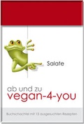 Cover: ab und zu vegan-4-you: Salate - VR&Ouml;SCHE-Verlag