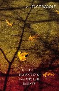 Enlarge image Cover: Street Haunting and Other Essays - Vintage Classics