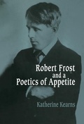 Cover: Robert Frost and a Poetics of Appetite - Cambridge University Press