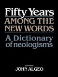 Cover: Fifty Years among the New Words - Cambridge University Press