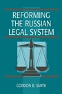 Cover: Reforming the Russian Legal System - Cambridge University Press