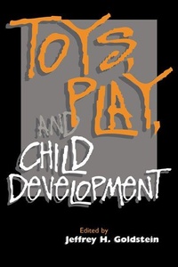 Enlarge image Cover: Toys, Play, and Child Development - Cambridge University Press