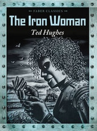 Enlarge image Cover: The Iron Woman - Faber Children's Books