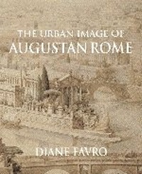 Enlarge image Cover: The Urban Image of Augustan Rome - Cambridge University Press