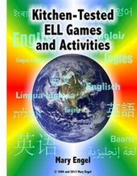 Enlarge image Cover: Kitchen-Tested ELL Games and Activities - Mary Engel