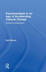 Cover: Psychoanalysis in an Age of Accelerating Cultural Change - Routledge
