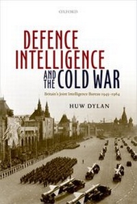 Enlarge image Cover: Defence Intelligence and the Cold War - Oxford University Press