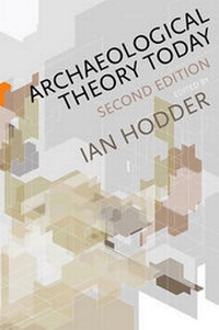 Enlarge image Cover: Archaeological Theory Today - Polity Press