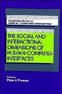 Enlarge image Cover: The Social and Interactional Dimensions of Human-Computer Interfaces - Cambridge University Press