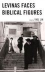Cover: Levinas Faces Biblical Figures - Lexington Books