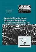 Cover: Backscattered Scanning Electron Microscopy and Image Analysis of Sediments and Sedimentary Rocks - Cambridge University Press