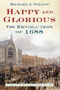 Enlarge image Cover: Happy and Glorious - The History Press Ltd