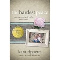 Cover: Hardest Peace, The - David C Cook Publishing Company