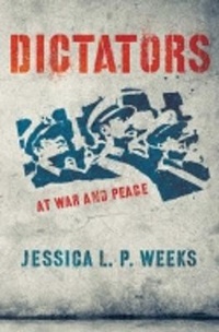 Abbildung von: Dictators at War and Peace - Cornell University Press