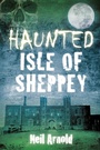 Bild: Haunted Isle of Sheppey - The History Press Ltd