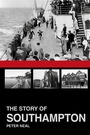 Cover: The Story of Southampton - The History Press Ltd