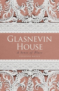 Abbildung von: Glasnevin House - The History Press Ltd