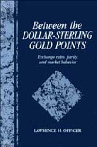 Enlarge image Cover: Between the Dollar-Sterling Gold Points - Cambridge University Press