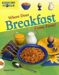 Enlarge image Cover: Where Does Breakfast Come From? - Rigby