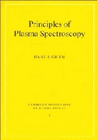 Enlarge image Cover: Principles of Plasma Spectroscopy - Cambridge University Press
