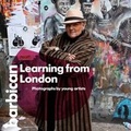 Cover: Learning from London - Barbican Art Gallery