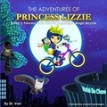 Cover: Princess Lizzie and the Sabotaged Magic Bicycle - McMe, LLC.