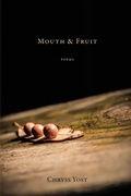 Cover: Mouth & Fruit - Gunpowder Press