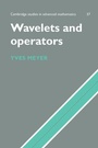Cover: Wavelets and Operators: Volume 1 - Cambridge University Press