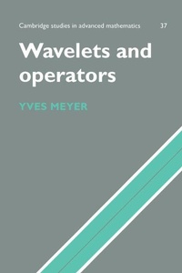 Enlarge image Cover: Wavelets and Operators: Volume 1 - Cambridge University Press