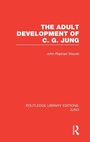 Cover: The Adult Development of C.G. Jung (RLE: Jung) - Routledge