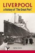 Cover: Liverpool a History of "the Great Port" - Liverpool History Press