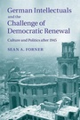 Cover: German Intellectuals and the Challenge of Democratic Renewal - Cambridge University Press