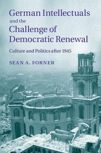 Enlarge image Cover: German Intellectuals and the Challenge of Democratic Renewal - Cambridge University Press