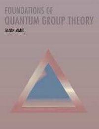 Enlarge image Cover: Foundations of Quantum Group Theory - Cambridge University Press