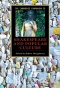 Cover: The Cambridge Companion to Shakespeare and Popular Culture - Cambridge University Press