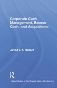 Abbildung von: Corporate Cash Management, Excess Cash, and Acquisitions - Routledge