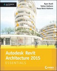Abbildung von: Autodesk Revit Architecture 2015 Essentials - Sybex