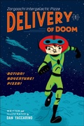 Cover: Zorgoochi Intergalactic Pizza: Delivery of Doom - Feiwel & Friends
