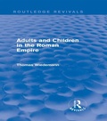Cover: Adults and Children in the Roman Empire (Routledge Revivals) - Routledge