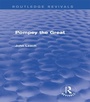 Cover: Pompey the Great (Routledge Revivals) - Routledge