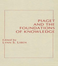 Enlarge image Cover: Piaget and the Foundations of Knowledge - Psychology Press Ltd