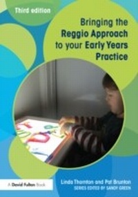 Enlarge image Cover: Bringing the Reggio Approach to your Early Years Practice - Routledge