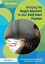 Cover: Bringing the Reggio Approach to your Early Years Practice - Routledge